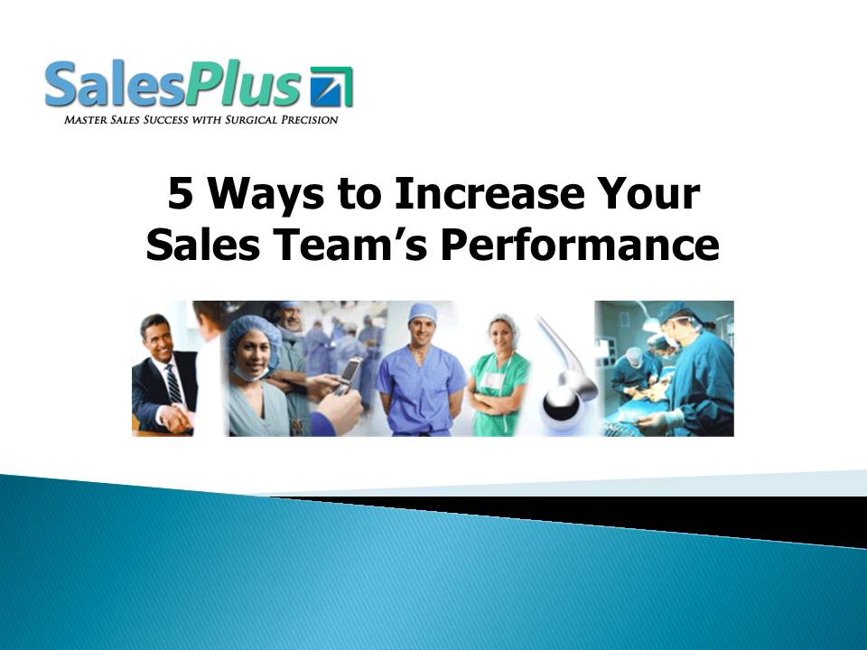5 Ways to Increase your Sales Team’s Performance – Webinar Recording