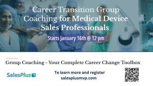 Career Transition Group Coaching for Medical Device Sales Professionals @ Zoom